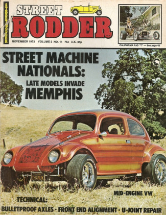 STREET RODDER 1973 NOV - U-JOINT INSTALL, EARLY FORD FRONT END REWORKED*